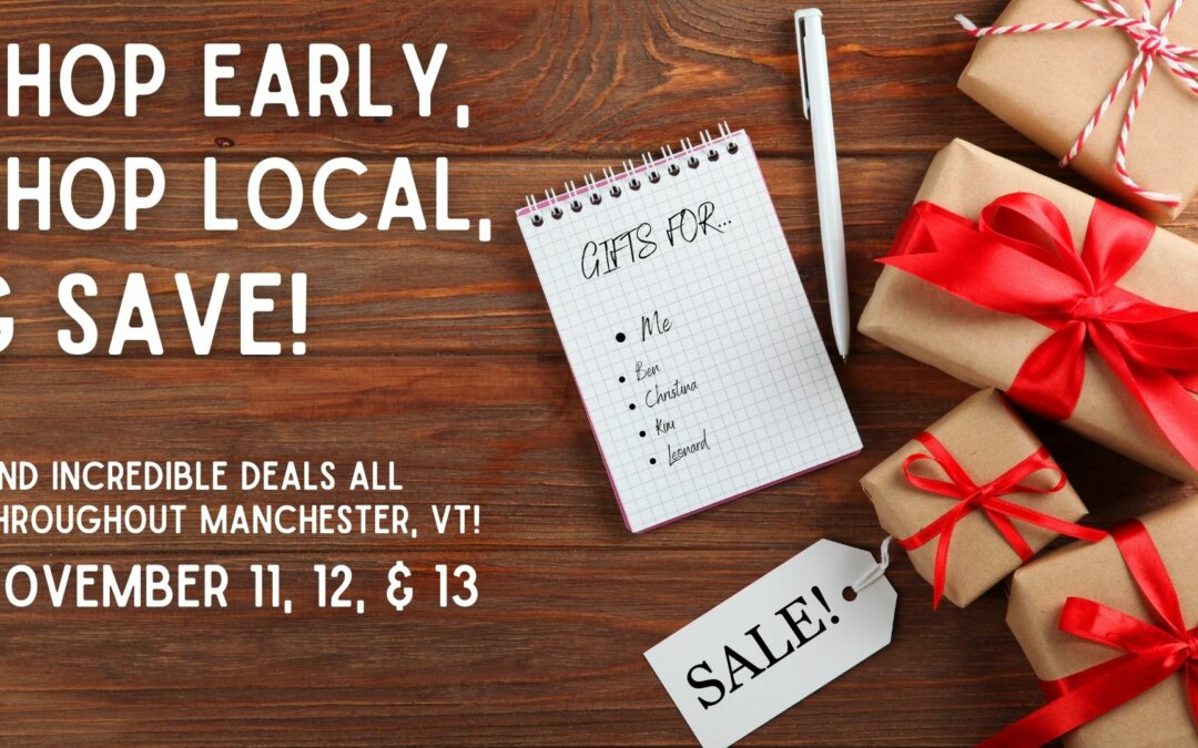 SHOP EARLY, SHOP LOCAL AND SAVE