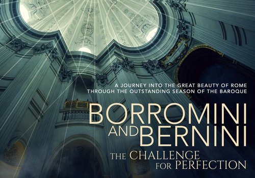 Great Art On Screen – Borromini and Bernini: The Challenge of Perfection