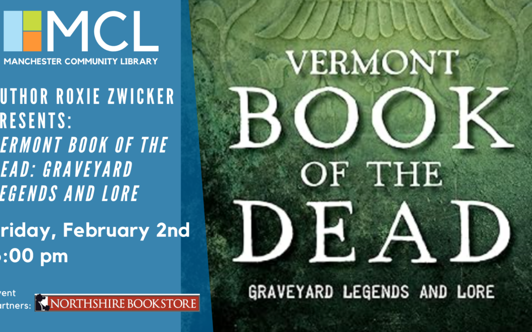 Author Roxie Zwicker Presents: Vermont Book of the Dead: Graveyard Legends and Lore