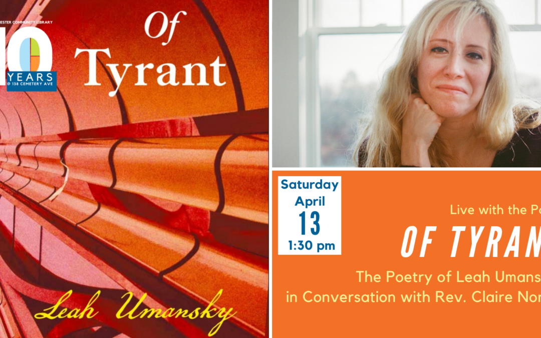 Leah Umansky Poetry: Of Tyrant, in Conversation with Claire North